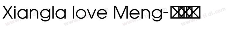 Xiangla love Meng字体转换